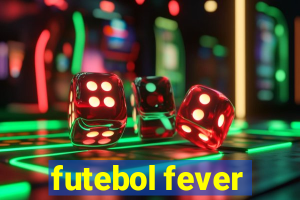 futebol fever